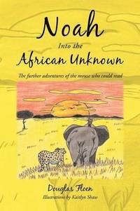 bokomslag Noah Into the African Unknown