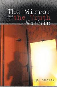 bokomslag The Mirror and the Truth Within