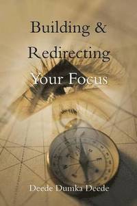 bokomslag Building & Redirecting Your Focus