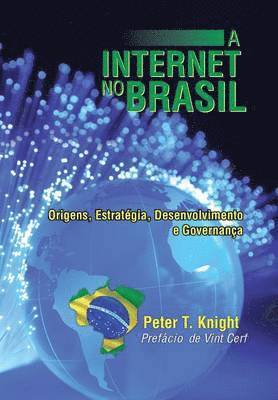 Peter T Knight - A Internet No Brasil, Inbunden