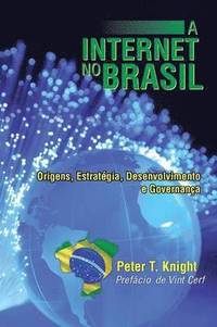 bokomslag A Internet No Brasil