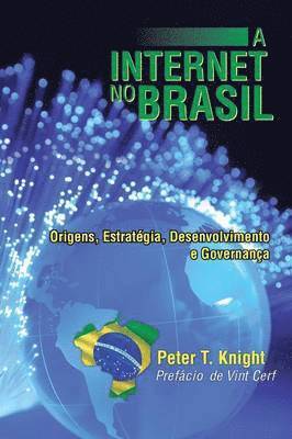 Peter T Knight - A Internet No Brasil, Häftad
