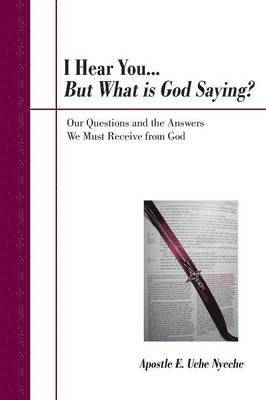 I Hear You... But What Is God Saying? 1