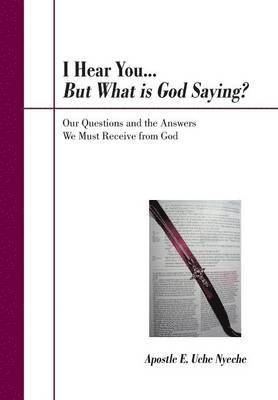 I Hear You... But What Is God Saying? 1