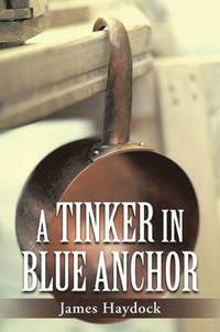 bokomslag A Tinker in Blue Anchor