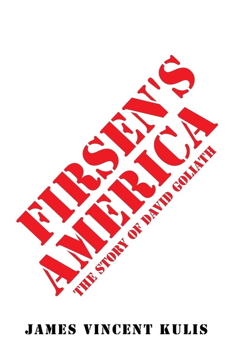 James Vincent Kulis - Firsen's America, Häftad
