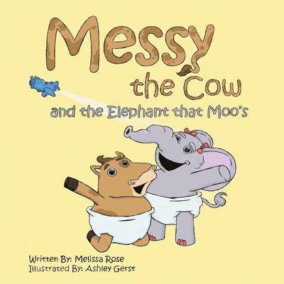 Messy the Cow and the Elephant That Moo's