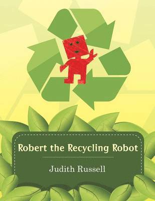 Judith Russell - Robert the Recycling Robot, Häftad
