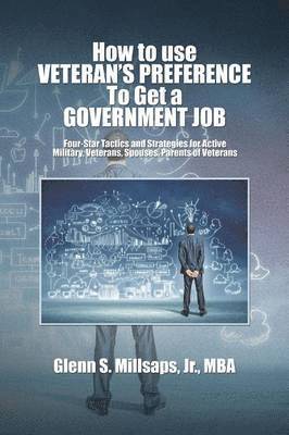 bokomslag How to Use Veteran's Preference to Get a Government Job