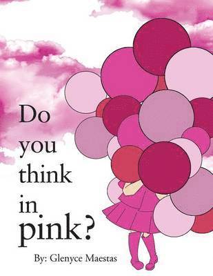 Do You Think in Pink? 1