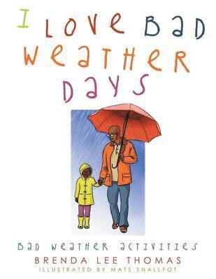 I Love Bad Weather Days 1