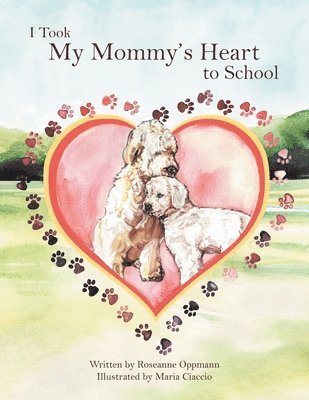 I Took My Mommy's Heart to School 1