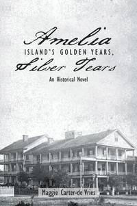 bokomslag Amelia Island's Golden Years, Silver Tears