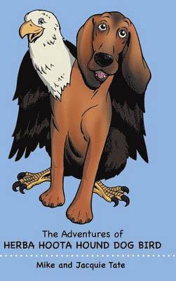 The Adventures of Herba Hoota Hound Dog Bird 1
