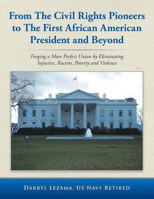 bokomslag From the Civil Rights Pioneers to the First African American President and Beyond