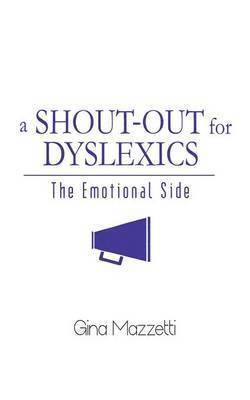 A Shout-Out for Dyslexics 1