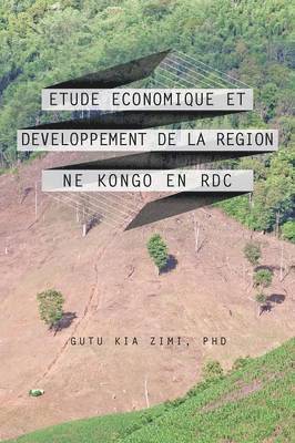 bokomslag Etude Economique Et Developpement de La Region Ne Kongo En Rdc