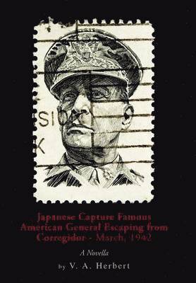 Japanese Capture Famous American General Escaping from Corregidor - March, 1942