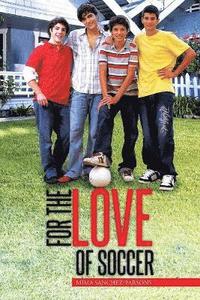 bokomslag For the Love of Soccer