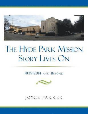 bokomslag Hyde Park Mission Story Lives on