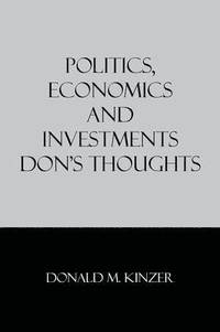 bokomslag Politics, Economics and Investments