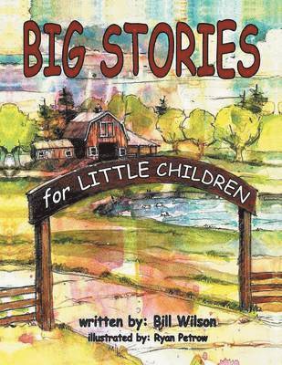 Bill Wilson - Big Stories for Little Children, Häftad
