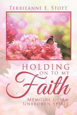 Holding on to My Faith 1