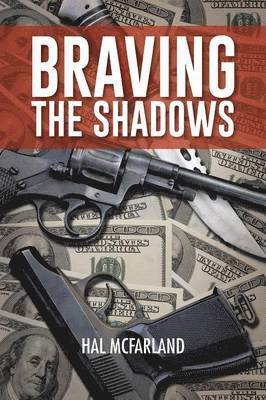 Hal McFarland - Braving the Shadows, Häftad