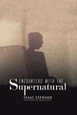 bokomslag Encounters with the Supernatural