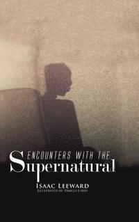 bokomslag Encounters with the Supernatural