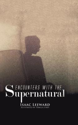 bokomslag Encounters with the Supernatural