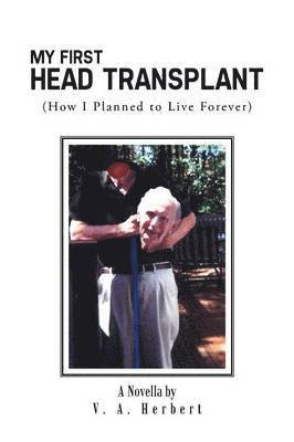 bokomslag My First Head Transplant