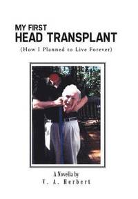 bokomslag My First Head Transplant