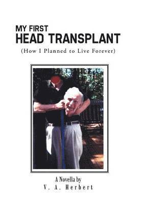 My First Head Transplant 1