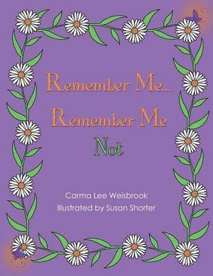 Carma Lee Weisbrook - Remember Me...Remember Me Not, Häftad