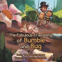 bokomslag The Fabulous Friendship of Bumble and Bug