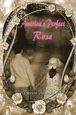 America's Perfect Rose 1