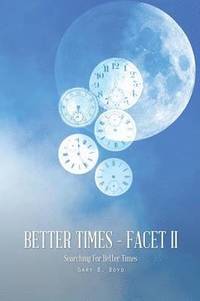 bokomslag Better Times - Facet II