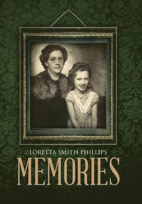Loretta Smith Phillips - Memories, Inbunden