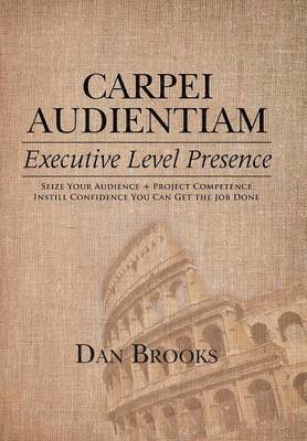 Dan Brooks - Carpei Audientiam, Inbunden