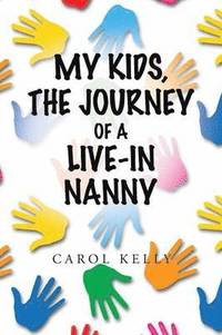 bokomslag My Kids, the Journey of a Live-In Nanny