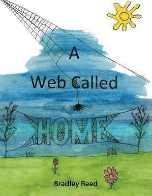 Bradley Reed - Web Called Home, Häftad
