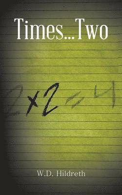 W D Hildreth, W. D. Hildreth - Times...Two, Häftad