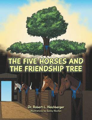 bokomslag The Five Horses and the Friendship Tree