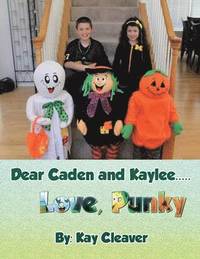 bokomslag Dear Caden and Kaylee..... Love, Punky