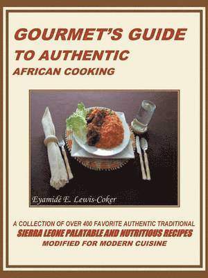 bokomslag Gourmet's Guide to Authentic African Cooking