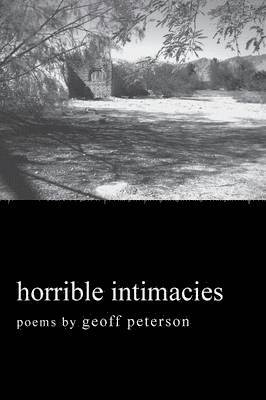 Geoff Peterson - Horrible Intimacies, Häftad