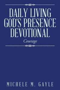 bokomslag Daily Living God's Presence Devotional