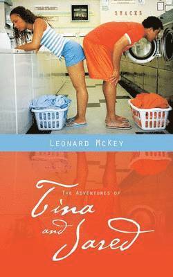 Leonard McKey, Leonard Mckey - Adventures of Tina and Jared, Häftad