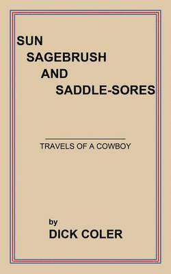 bokomslag Sun Sagebrush and Saddle-Sores